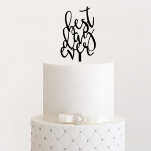 'Best Day Ever' Laser Cut Wedding Cake Topper