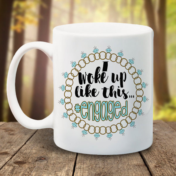 etsy-i-woke-up-like-this-engaged-mug